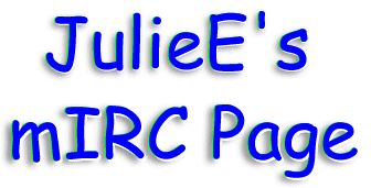 JulieE's mIRC Page